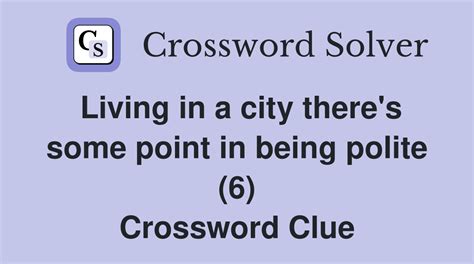 polite crossword clue 6 letters.
